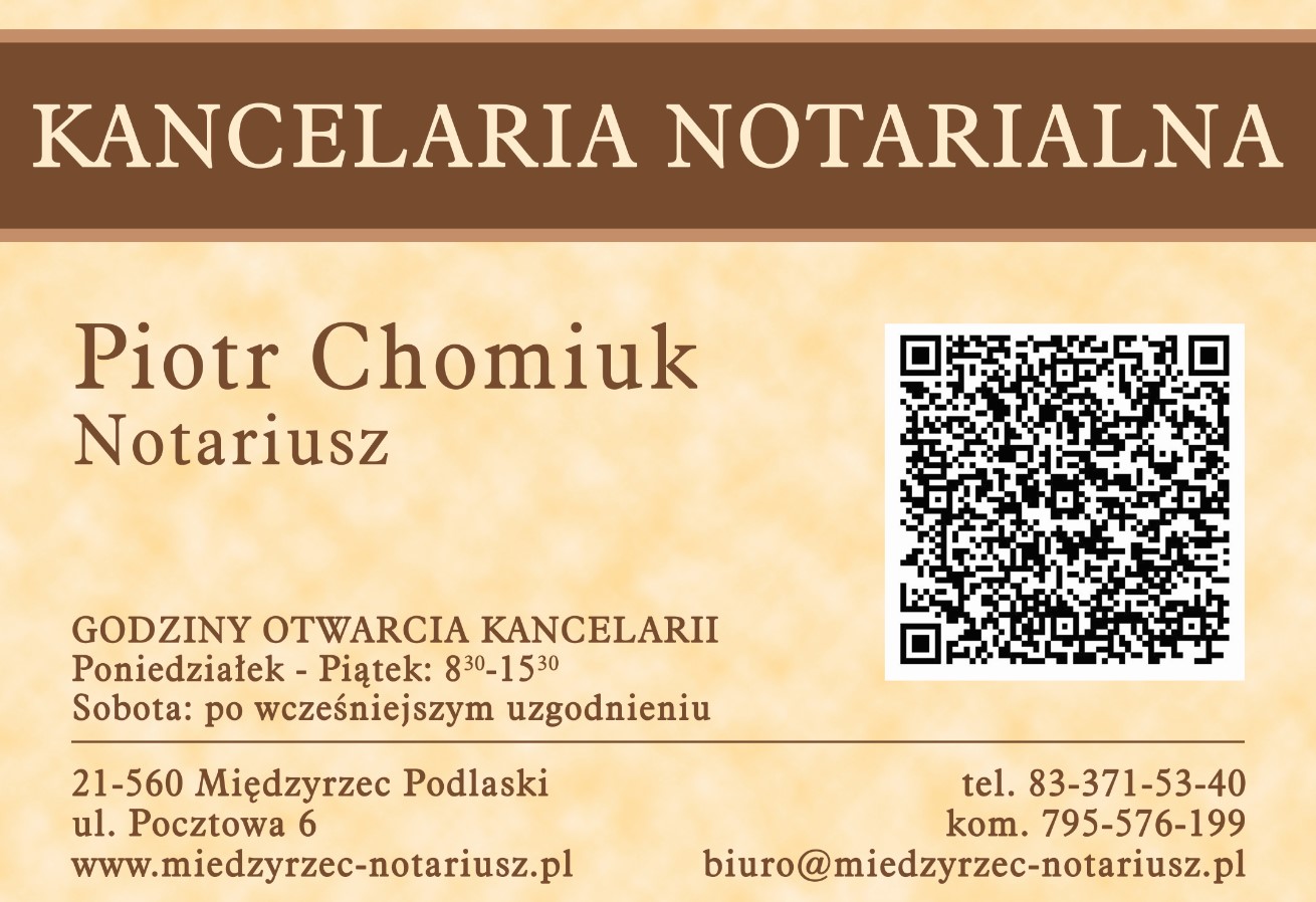 KANCELARIA NOTARIALNA w Międzyrzecu Podlaskim, Notariusz Piotr Chomiuk - kancelaria notarialna MIĘDZYRZEC PODLASKI kancelaria notarialna MIĘDZYRZEC PODLASKI